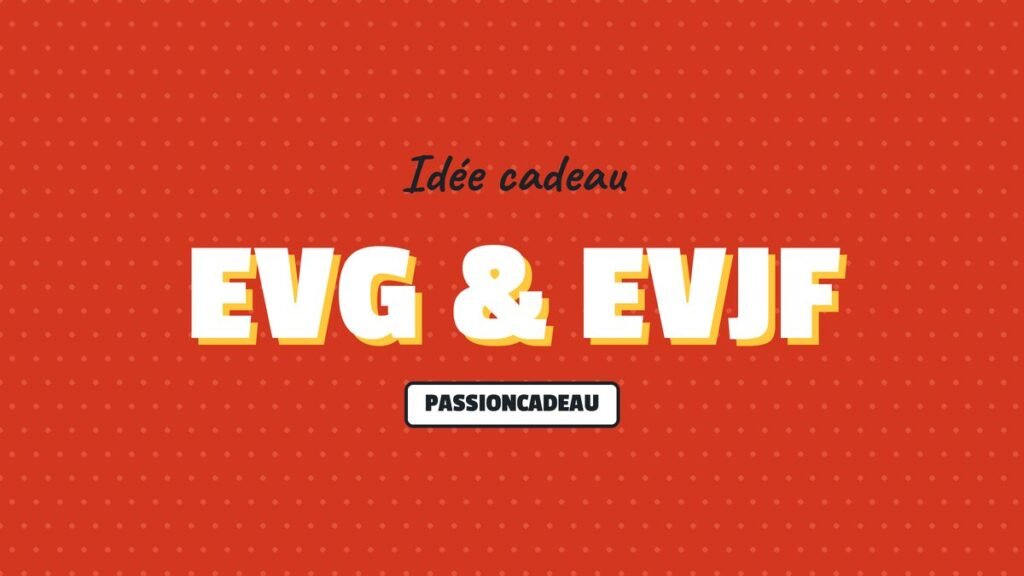 Idée cadeau : EVG & EVJF