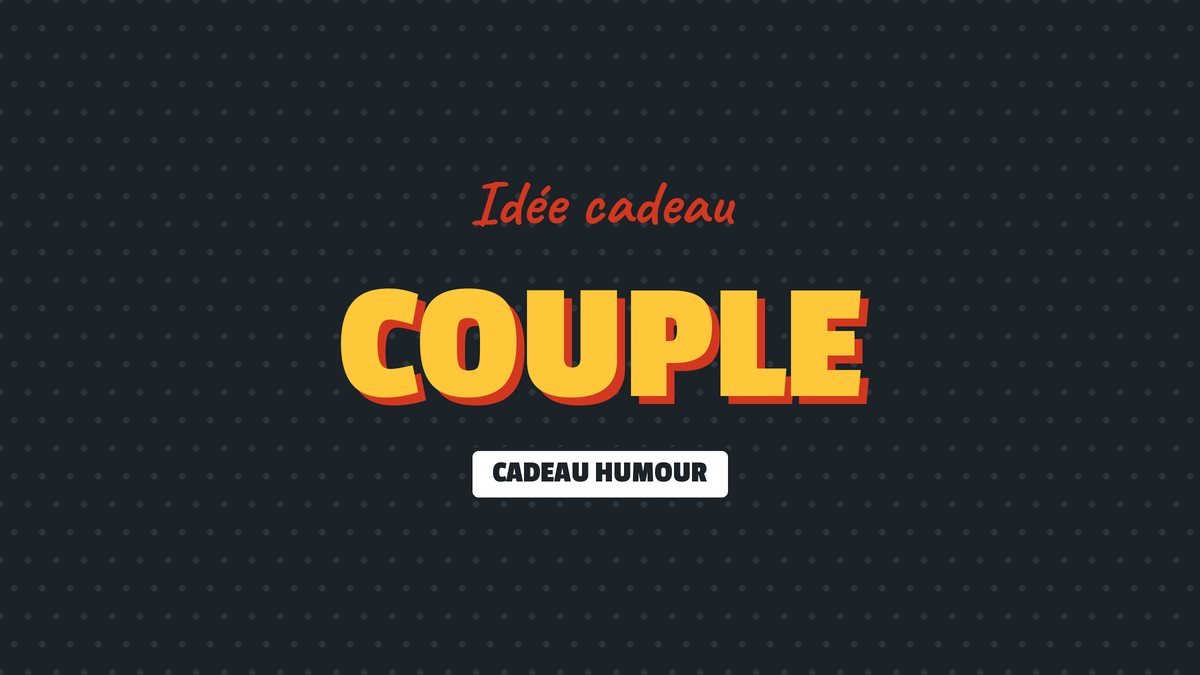 Idée cadeau : Couple