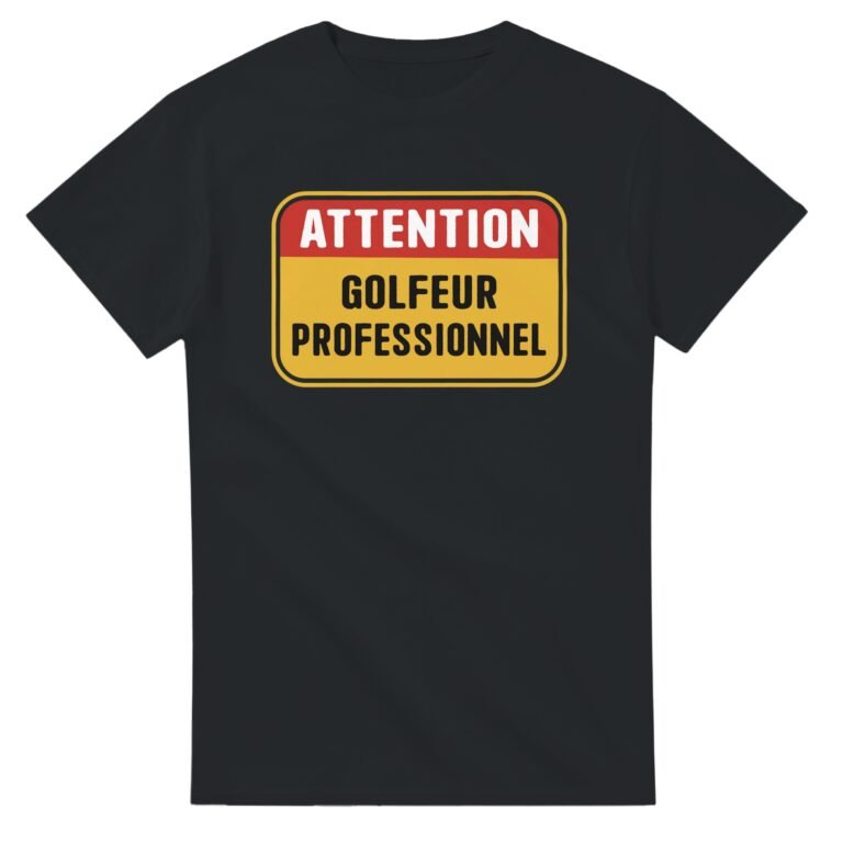T shirt Attention Golfeur Professionnel