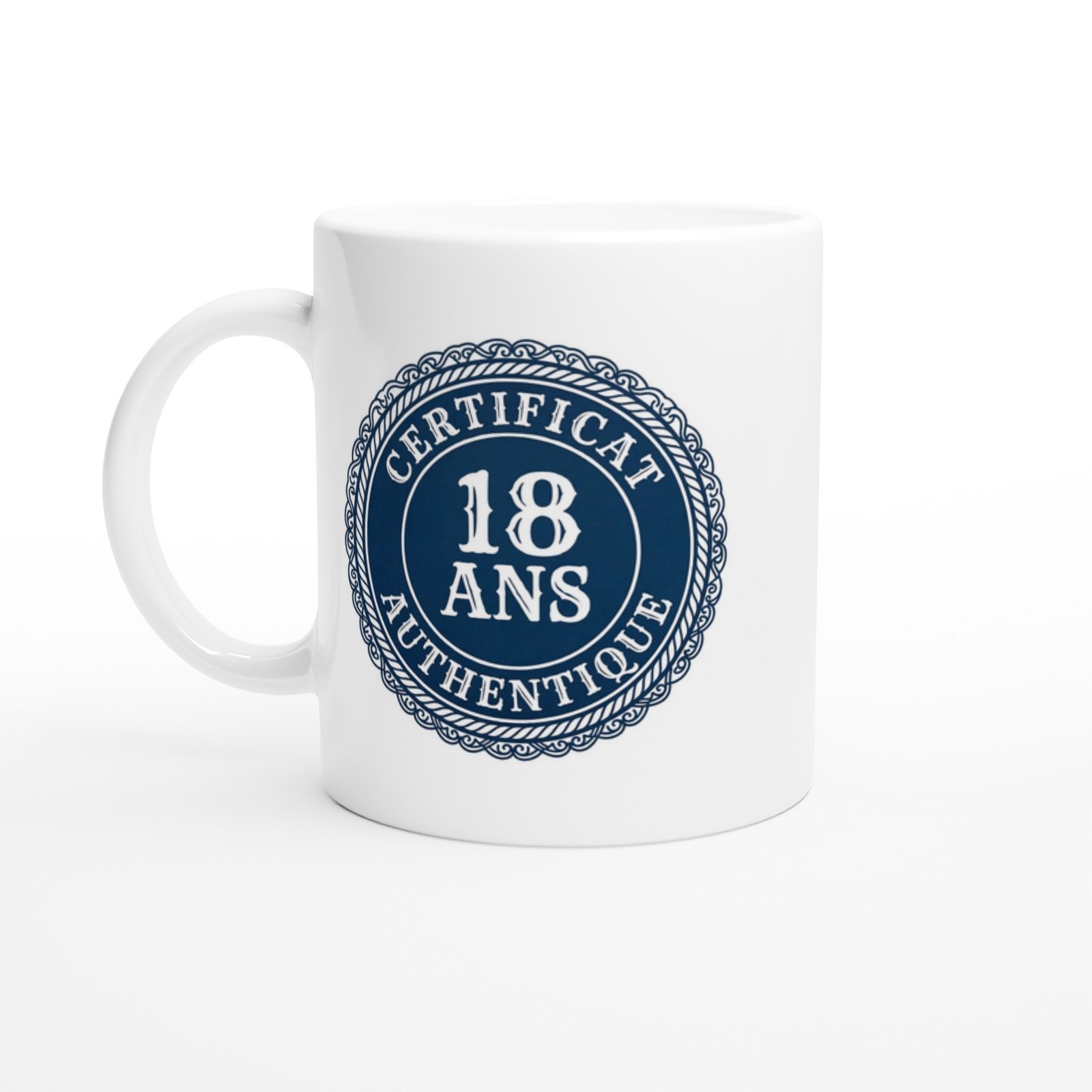 Mug 18 ans certificat authentique – Idée Cadeau Original