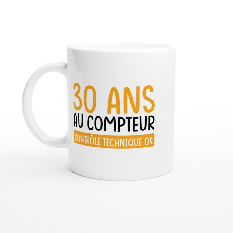 Mug 30 ans au compteur - Idée Cadeau Original