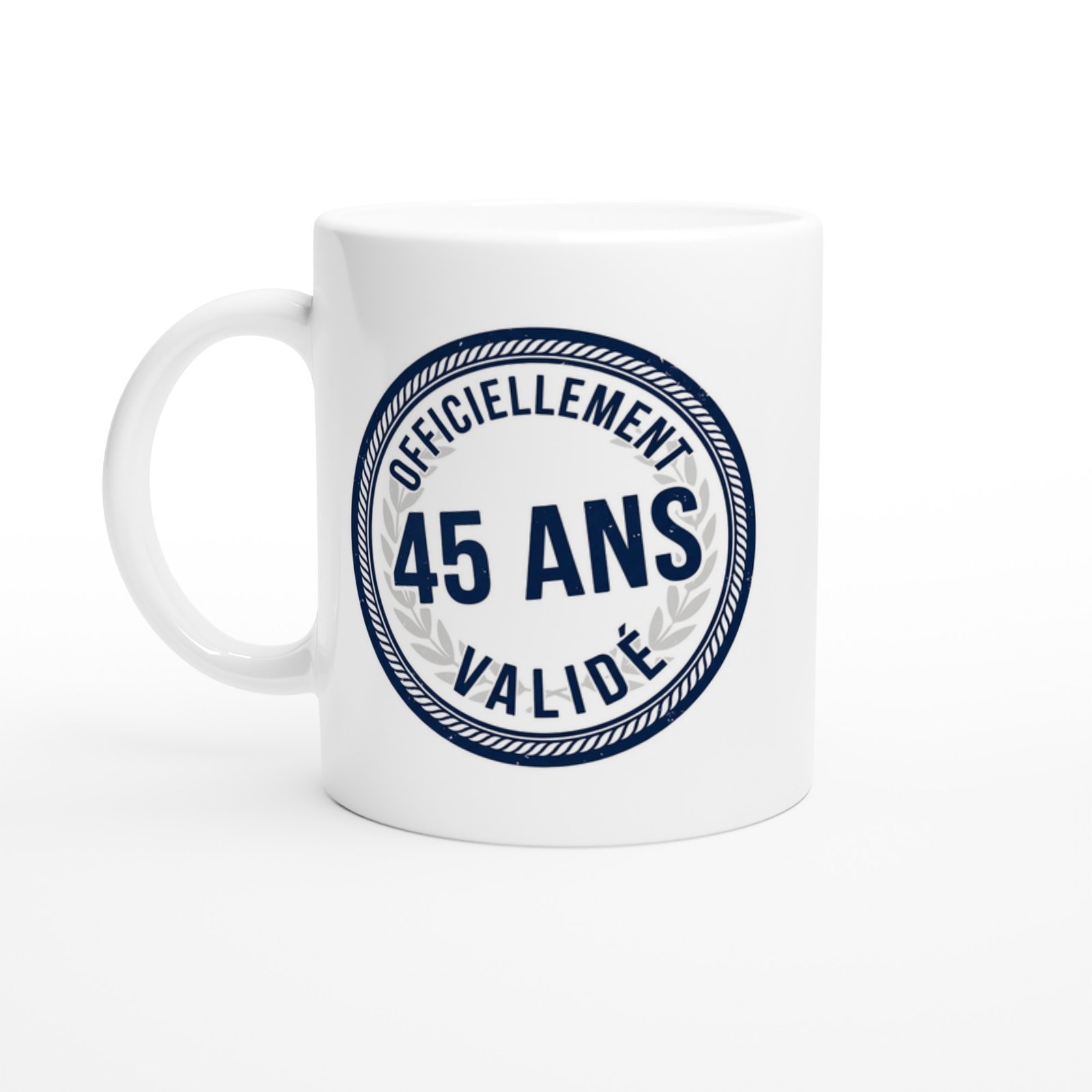 Mug 45 ans anniversaire Officiellement 45 Ans Validé – Idée Cadeau Original