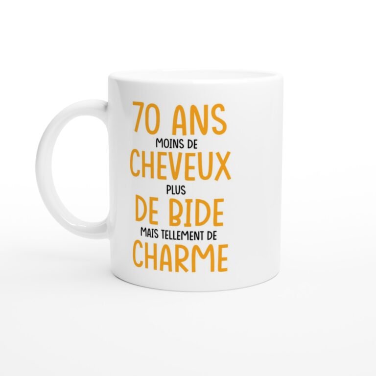 Mug 70 ans moins de cheveux plus de bide - Idée Cadeau Original