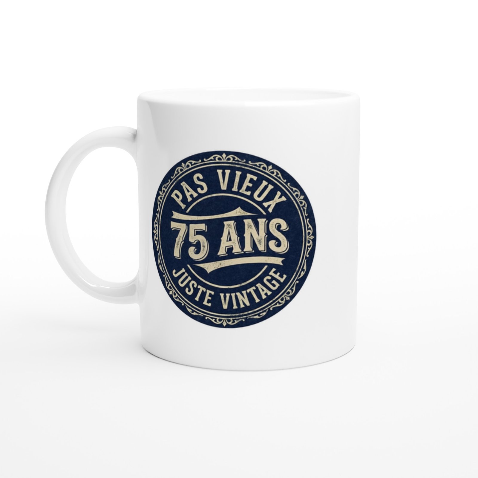 Mug 75 ans anniversaire Pas Vieux Juste Vintage – Idée Cadeau Original