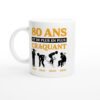 Mug 80 ans de plus en plus craquant – Idée Cadeau Original