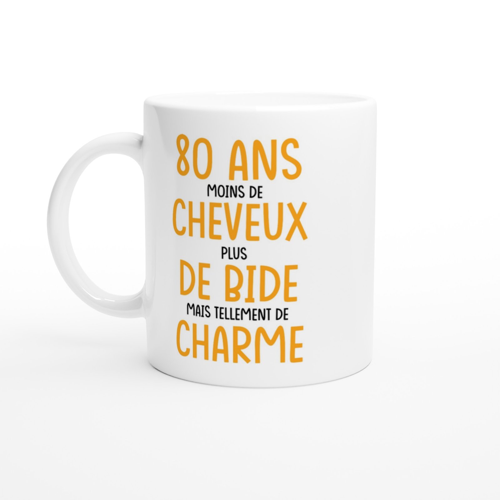 Mug 80 ans moins de cheveux plus de bide – Idée Cadeau Original