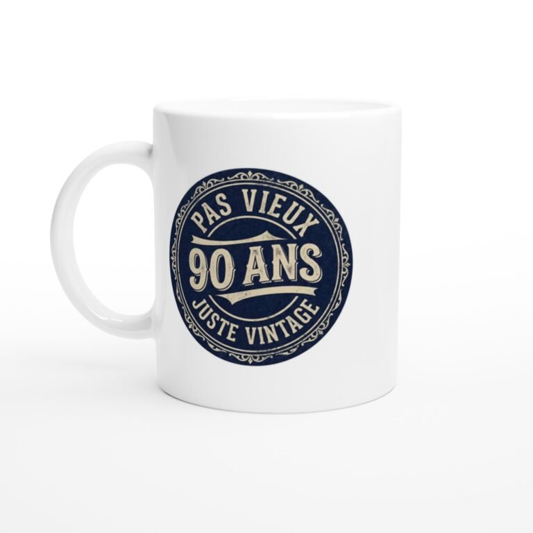 Mug 90 ans Pas Vieux Juste Vintage 90 Ans - Idée Cadeau Original