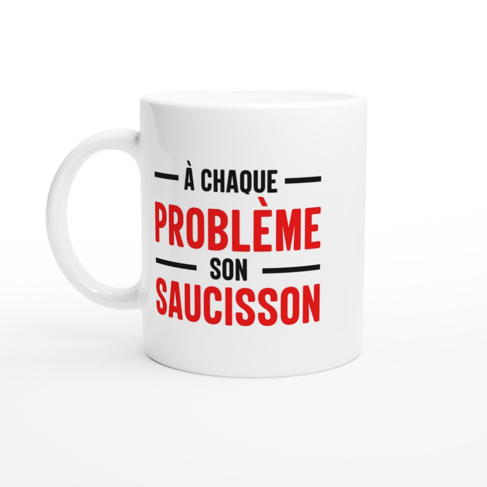 Mug À chaque problème son saucisson