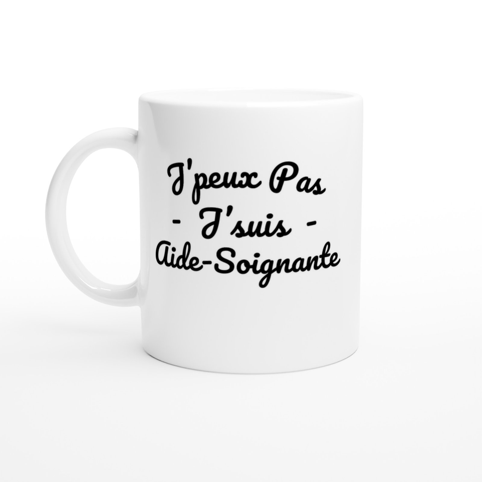 Mug Aide-soignante J’peux pas j’suis aide-soignante