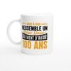 Mug Anniversaire 100 ans voici a quoi ressemble a un beau goss qui vient d&rsquo;avoir 100 ans – Idée Cadeau Original
