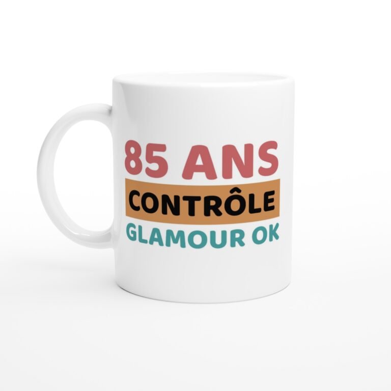 Mug Anniversaire Femme 85 Ans, Contrôle Glamour OK - Idée Cadeau Original