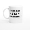 Mug Athlétisme J&rsquo;peux pas j&rsquo;ai athlétisme – Idée Cadeau Original