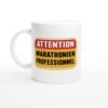 Mug Attention Marathonien Professionnel