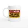 Mug Attention Paresseux Professionnel