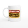 Mug Attention Snowboarder Professionnel