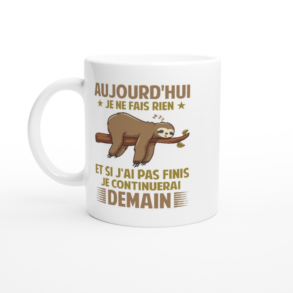 Mug Aujourd&rsquo;hui je ne fais rien