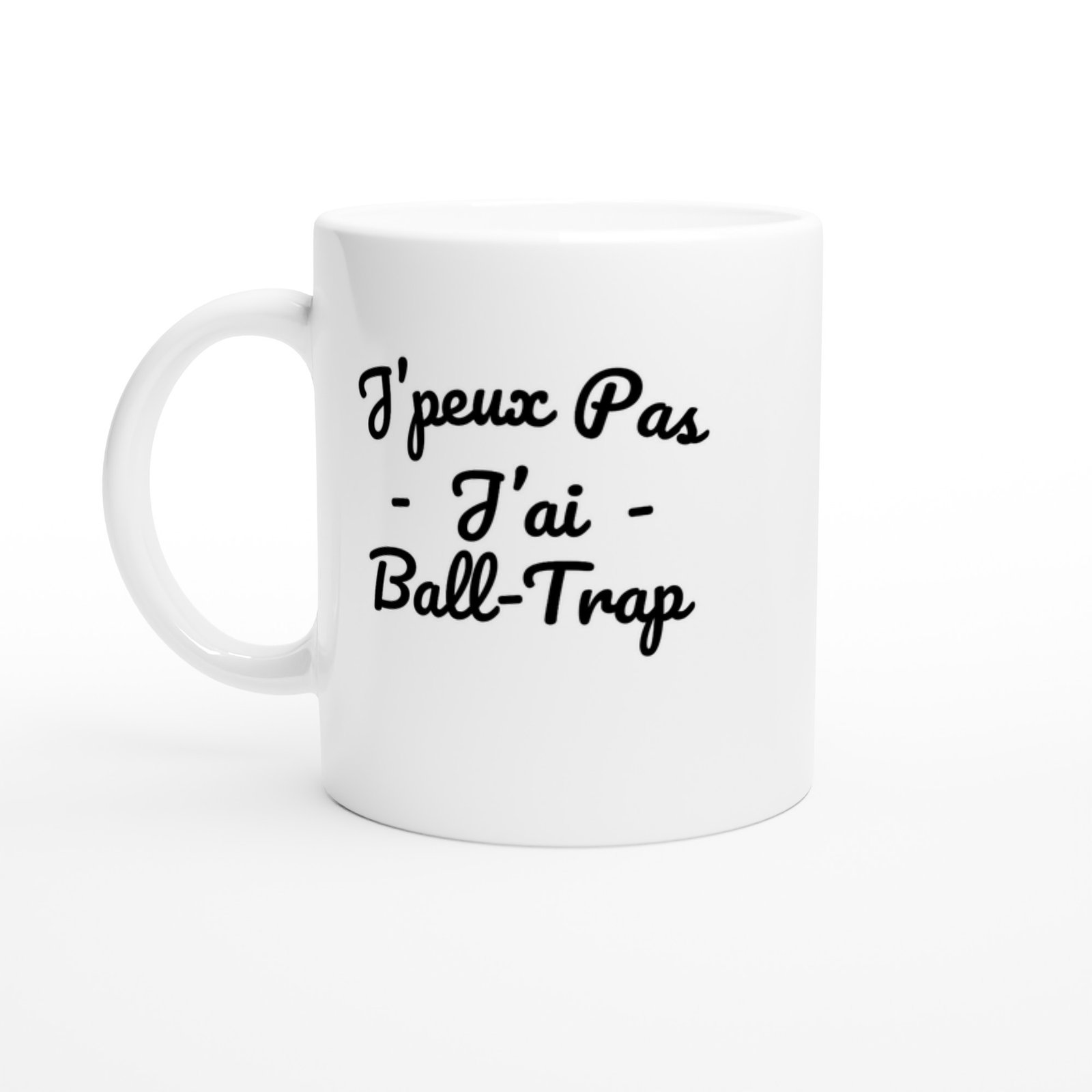 Mug Ball trap J&rsquo;peux pas j&rsquo;ai ball trap – Idée Cadeau Original