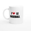 Mug Baseball j&rsquo;aime le baseball – Idée Cadeau Original