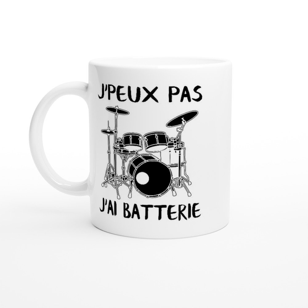 Mug Batterie J&rsquo;peux pas j&rsquo;ai batterie – Idée Cadeau Percussion
