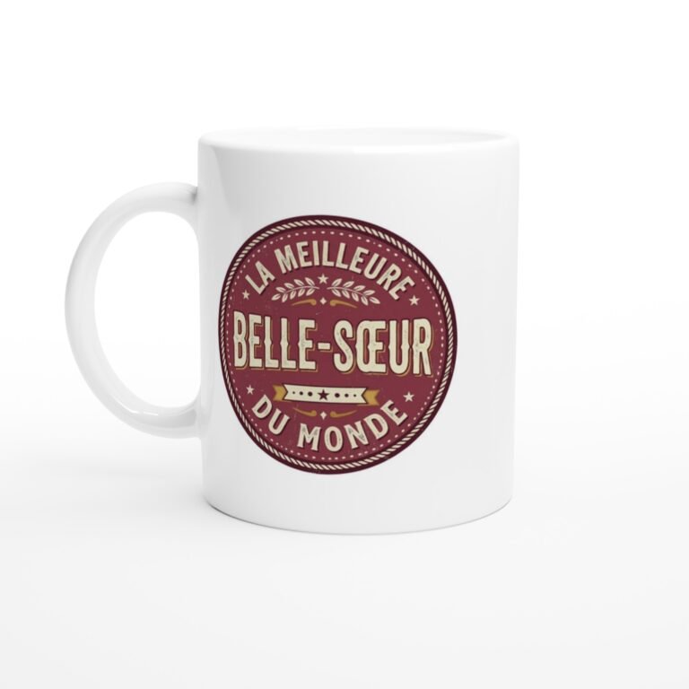 Mug Belle soeur humour La meilleure belle-sœur du monde