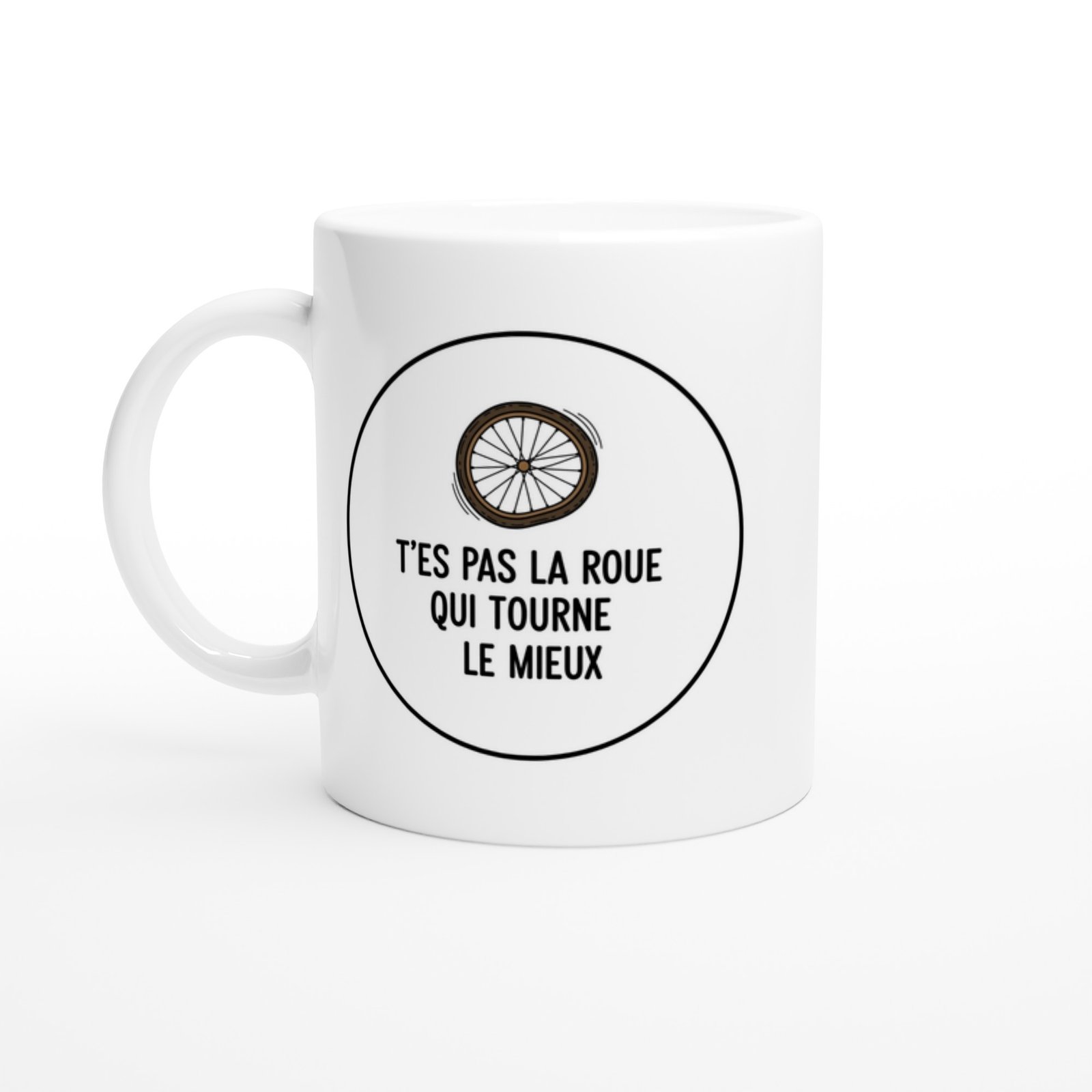 Mug Blague Humour pas la roue
