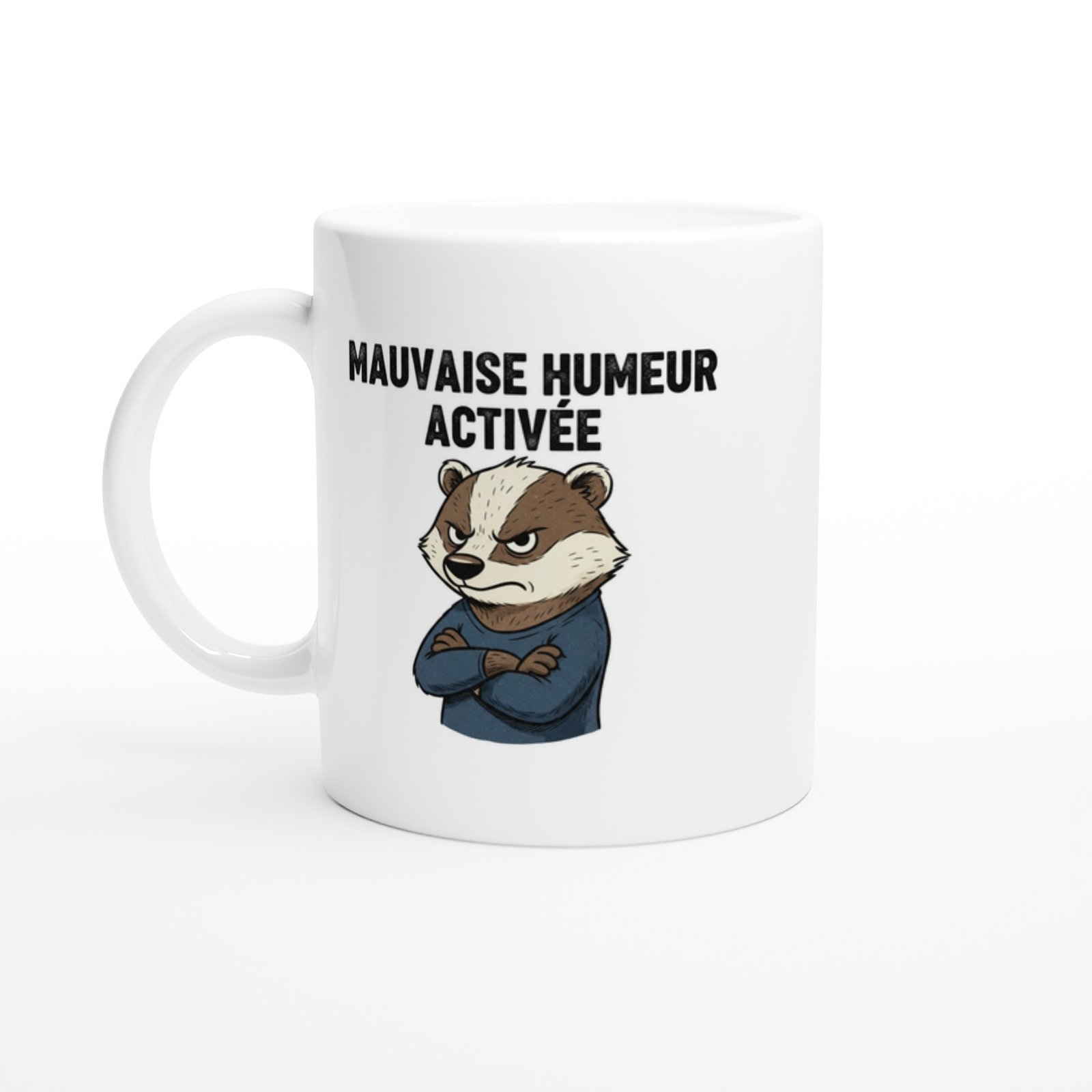 Mug Blaireau Humour Raleur Mauvaise Humeur Activée