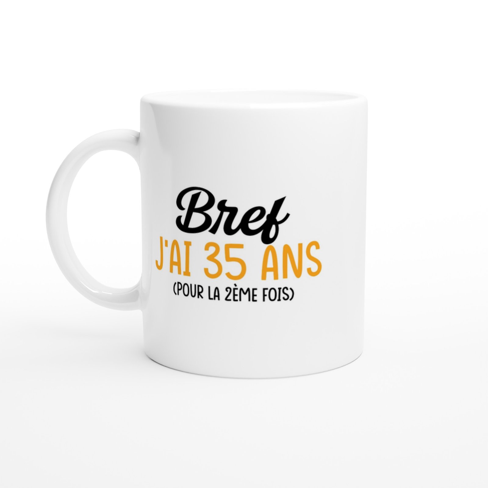 Mug Bref J&rsquo;ai 35 Ans – Idée Cadeau Original