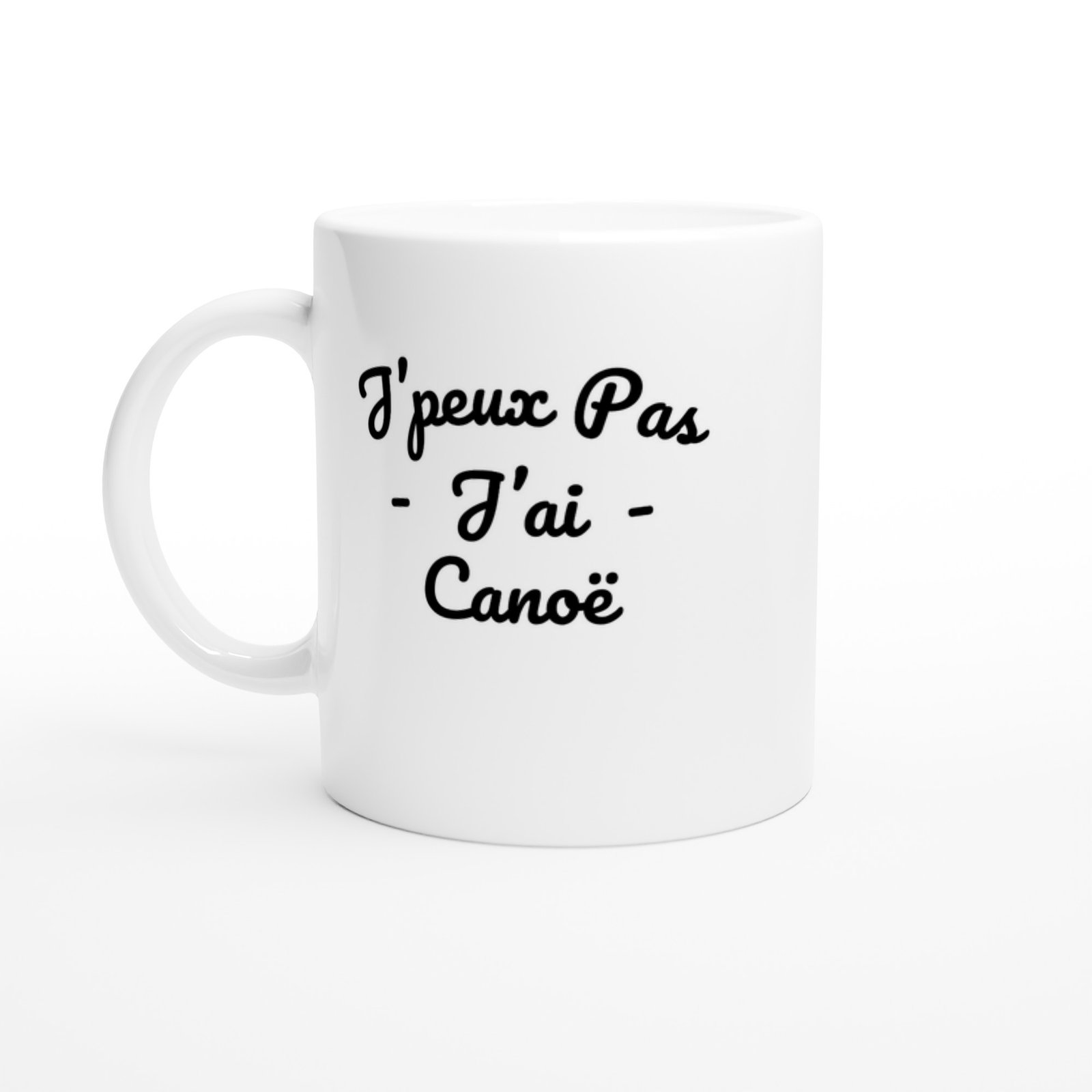 Mug Canoë J&rsquo;peux pas j&rsquo;ai canoë – Idée Cadeau Original
