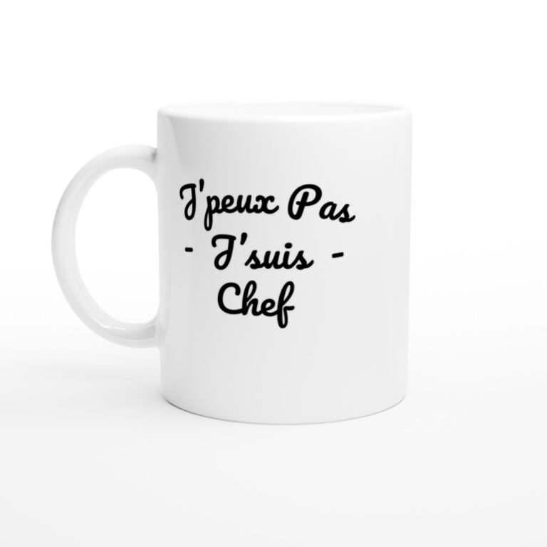 Mug Chef J'peux pas j'suis chef - Idée Cadeau Original