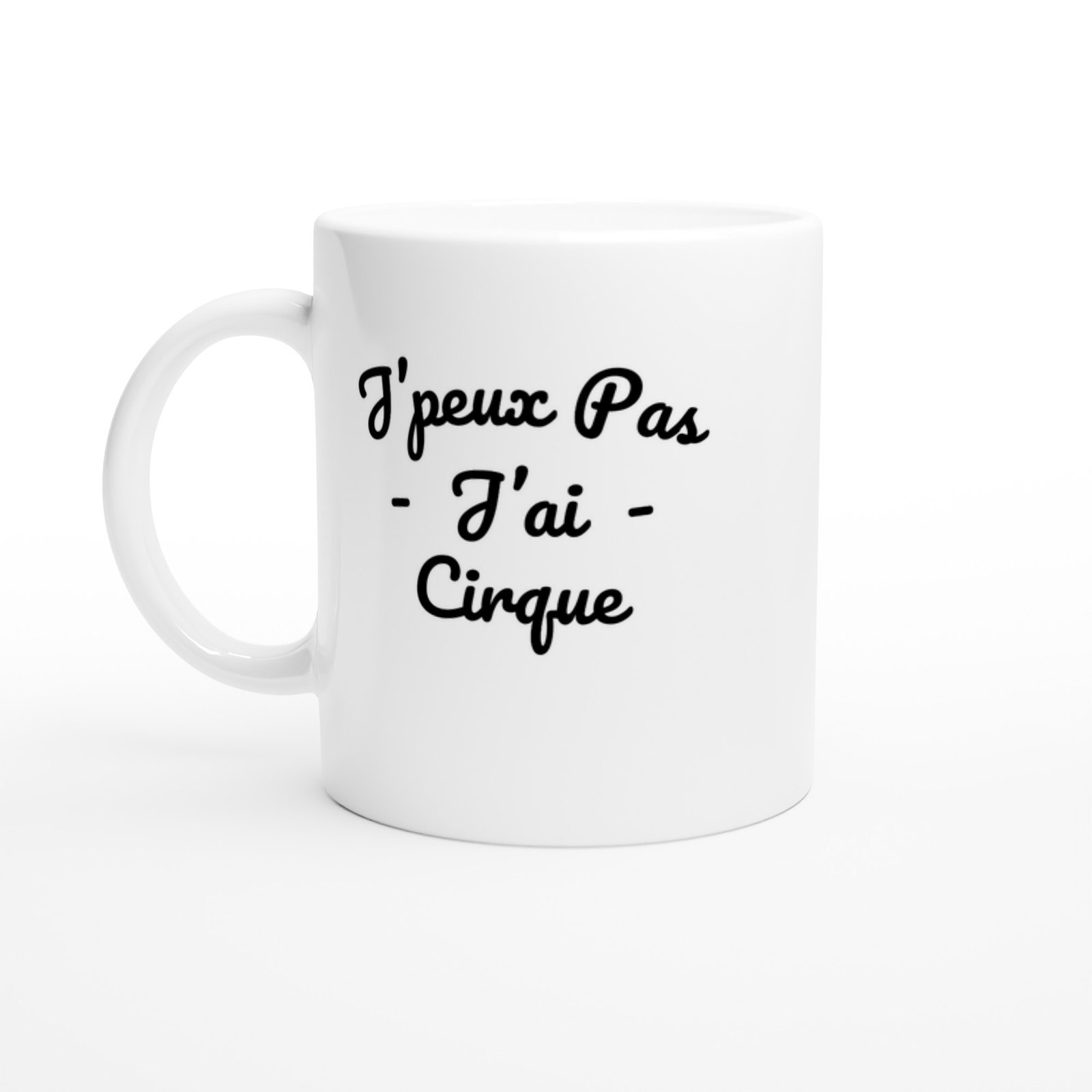 Mug J’peux pas j’ai cirque – écriture liée noire et tirets