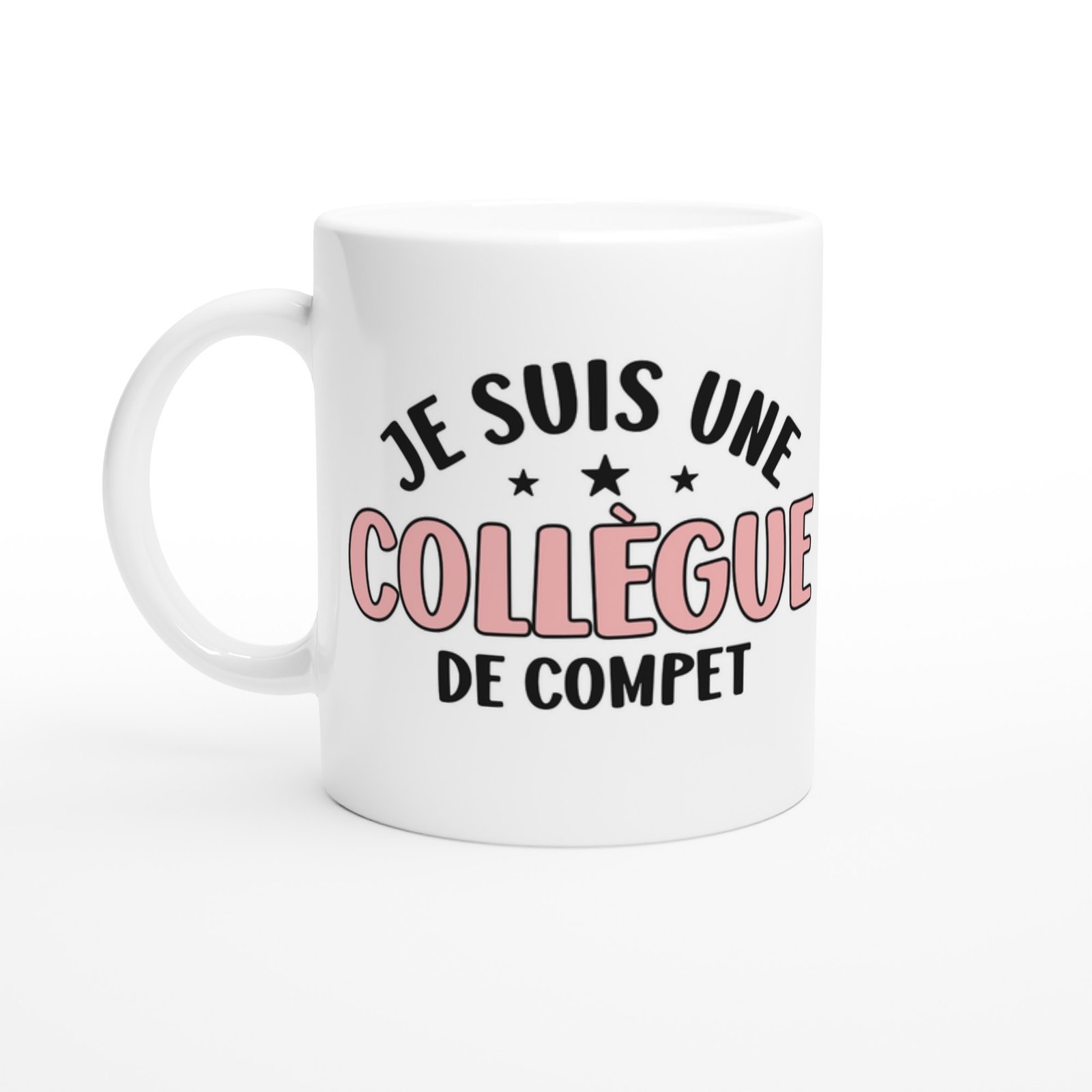 Mug Collègue je suis une collègue de compet – Idée Cadeau Original