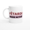 Mug Drôle Femme Fêtarde Mode Activé
