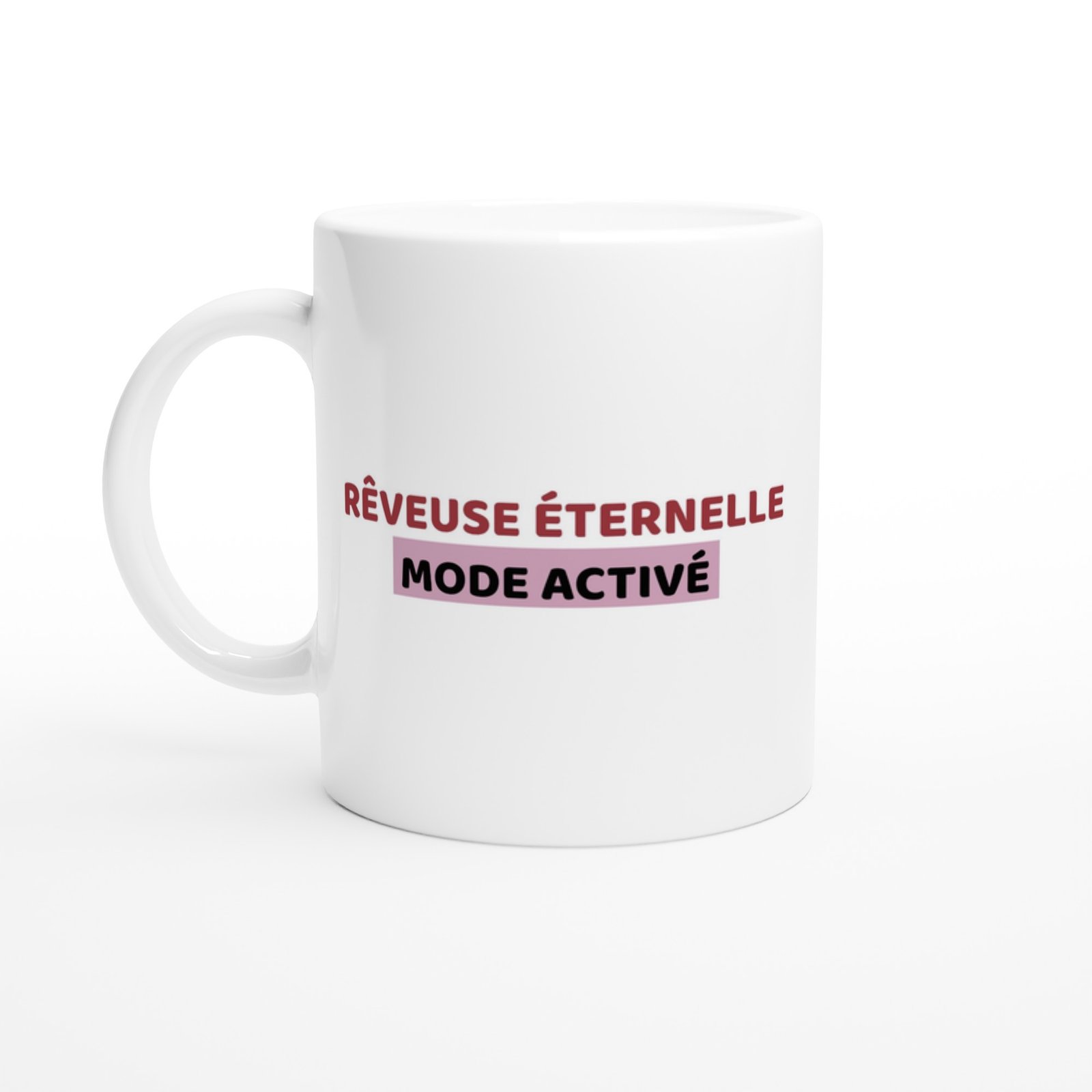 Mug Drôle Femme Rêveuse Éternelle Mode Activé