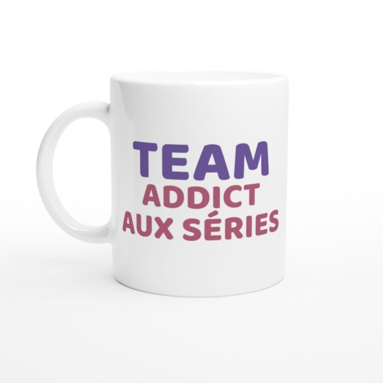 Mug Drôle Femme Team Addict aux Séries