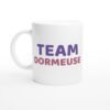 Mug Drole Femme Team Dormeuse Mug Drôle Femme Team Dormeuse