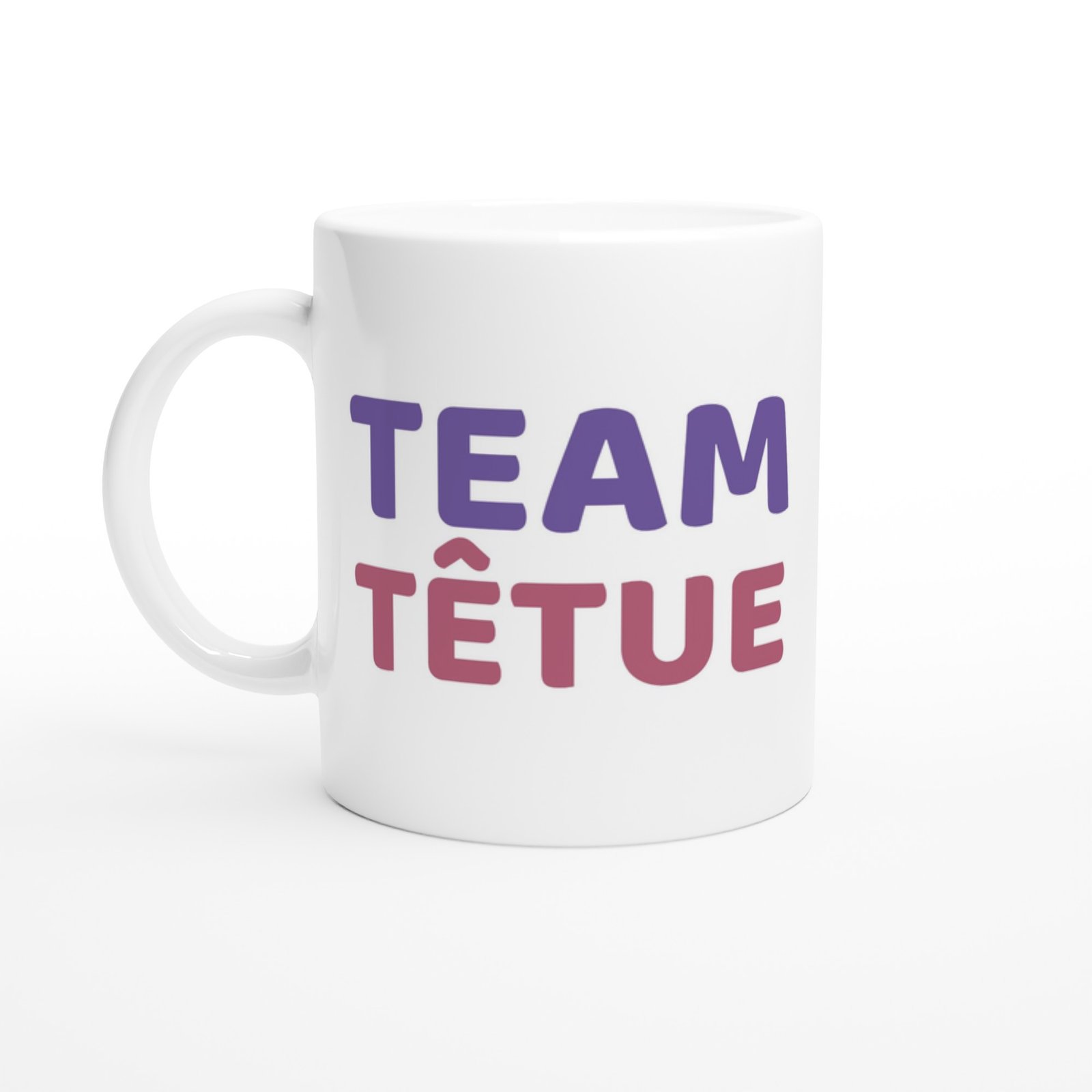 Mug Drôle Femme Team Têtue