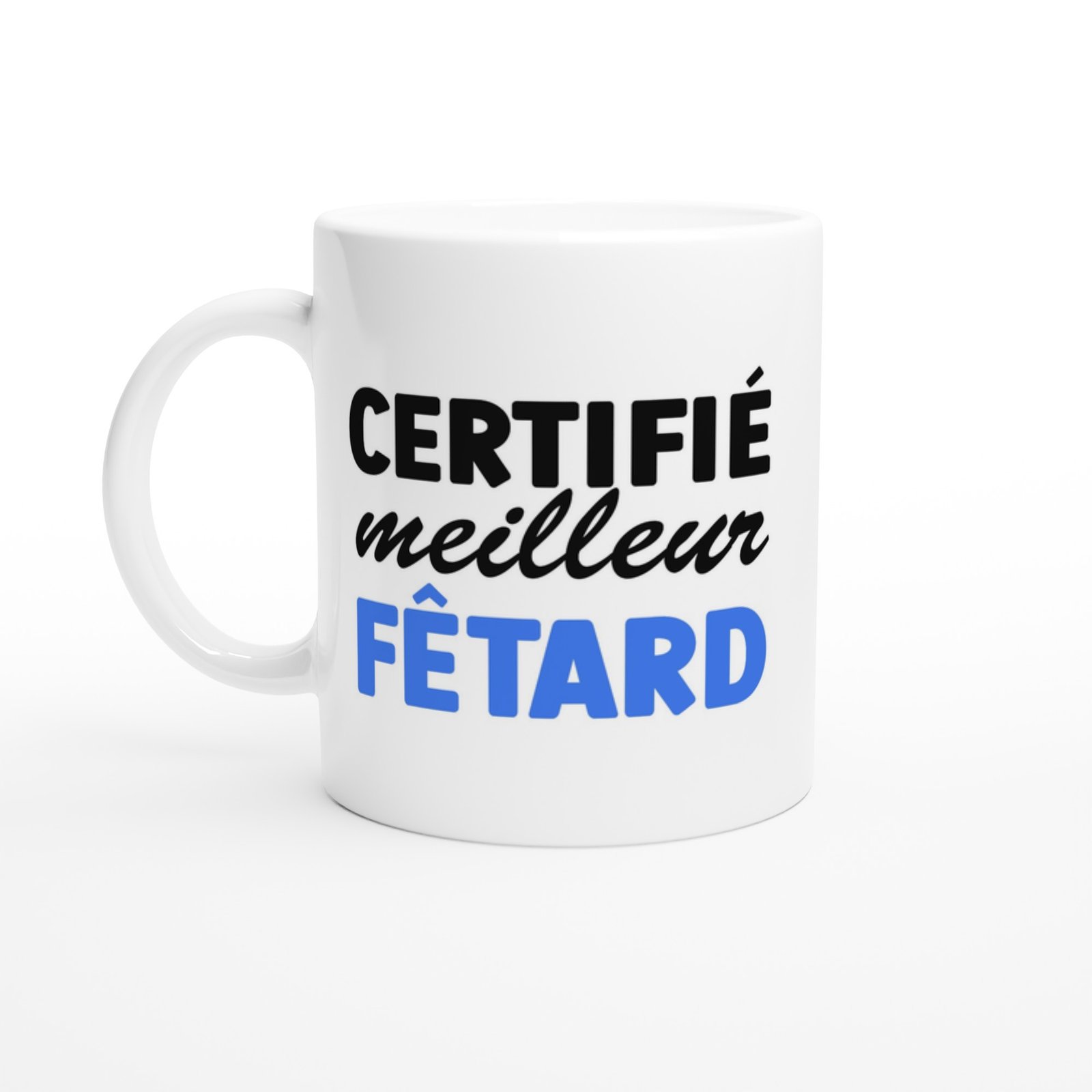 Mug Drôle Homme Certifié Meilleur Fêtard