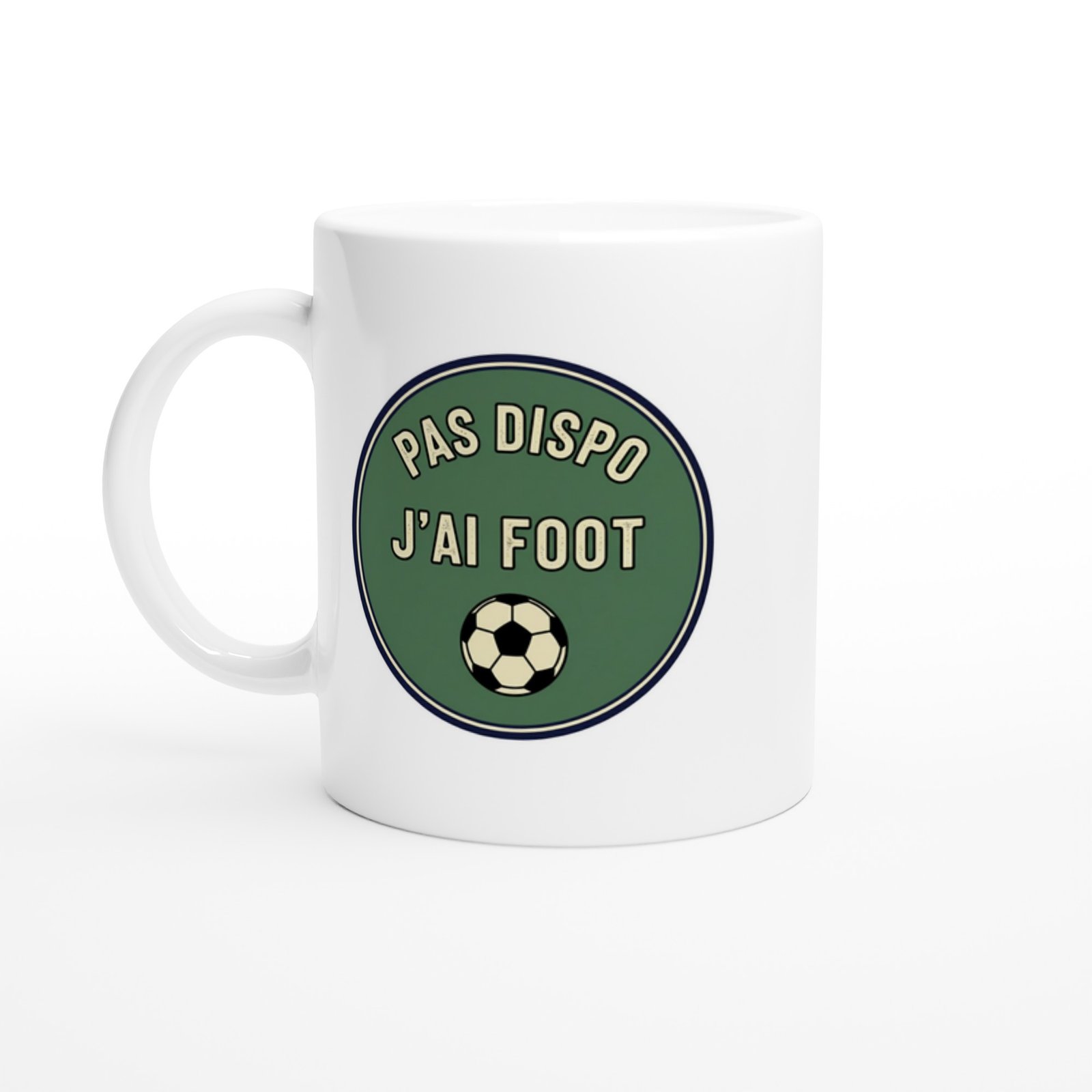 Mug Drôle Pas Dispo J’ai Foot