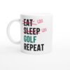 Mug eat sleep golf