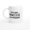 Mug Être une princesse c’est épuisant
