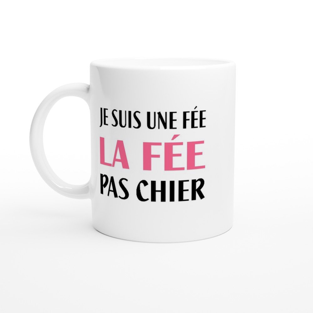 Mug Je suis une fée la fée pas chier – « la fée » en rose