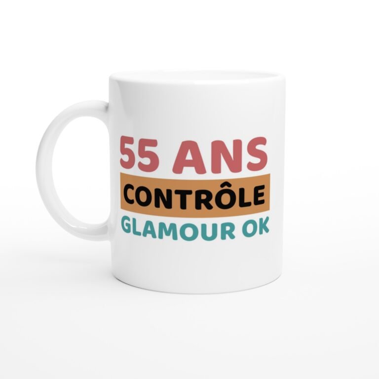 Mug Femme Anniversaire 55 Ans Contrôle Glamour Ok - Idée Cadeau Original