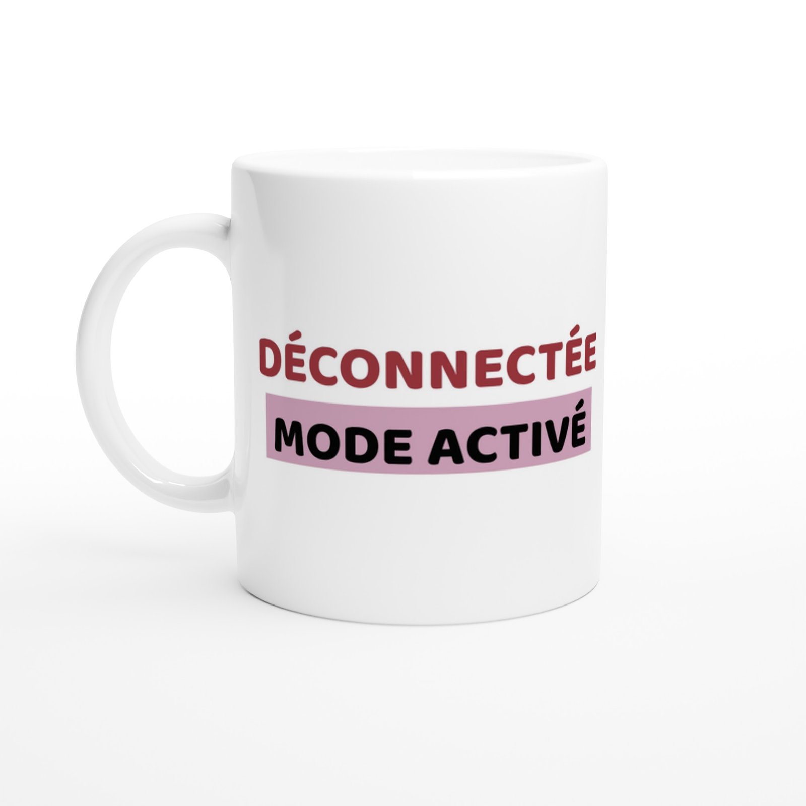 Mug Femme Humour Déconnectée Mode Activé Mug Femme Humour Déconnectée Mode Activé