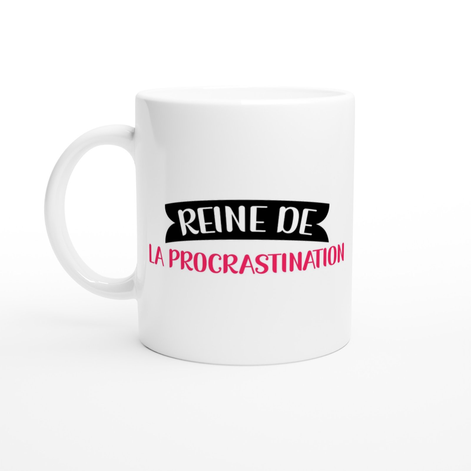 Mug Femme Humour Reine de la Procrastination