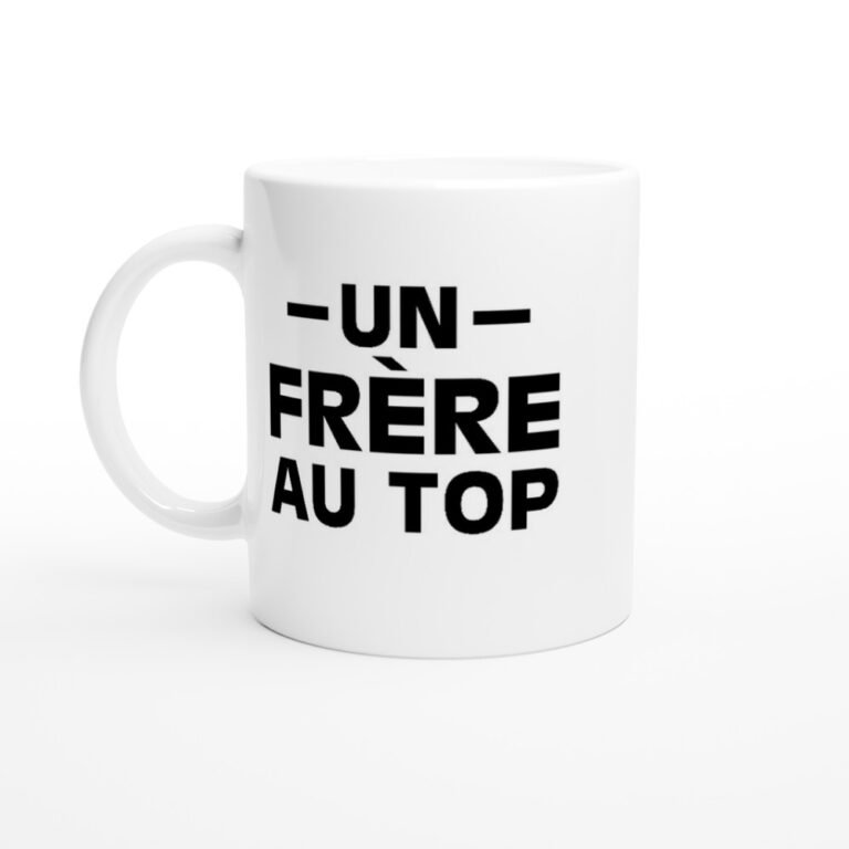 Mug Frère Un frère au top - Idée Cadeau Original
