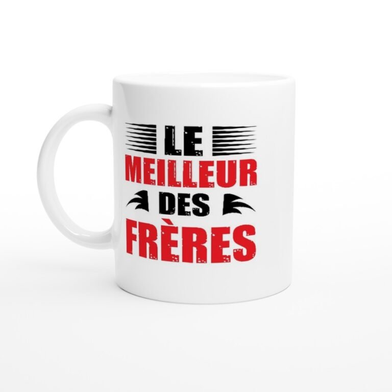 Mug Frères Le meilleur des frères - Idée Cadeau Original