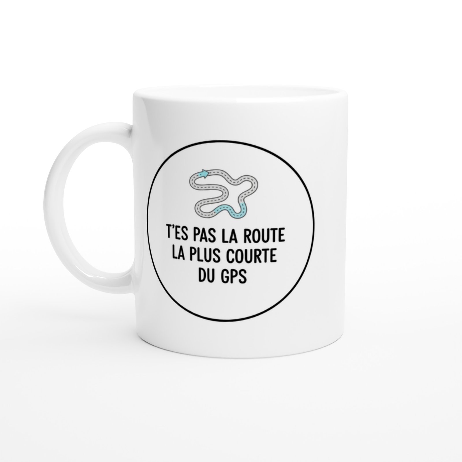 Mug Fun Blague Pas la route la plus courte du GPS