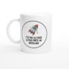 Mug Humour Blague Pas la fusée la plus prête au décollage