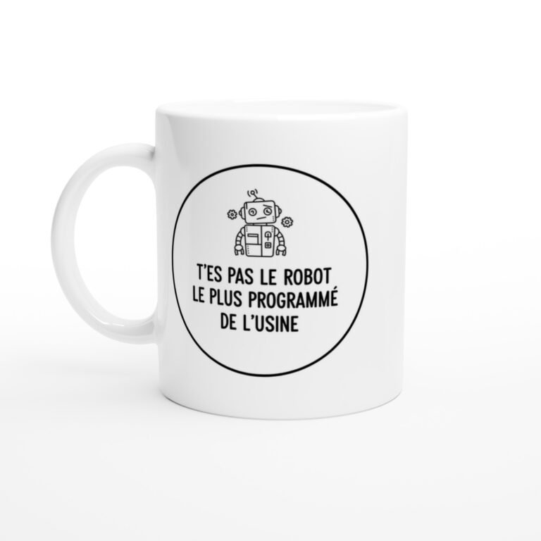 Mug Humour Blague pas le robot le plus programmé