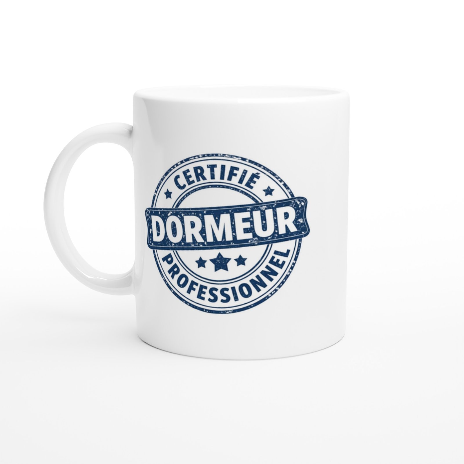 Mug Humour Certifié Dormeur Professionnel Mug Humour Certifié Dormeur Professionnel